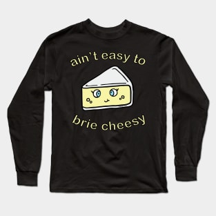 Cheesy Brieezy Long Sleeve T-Shirt